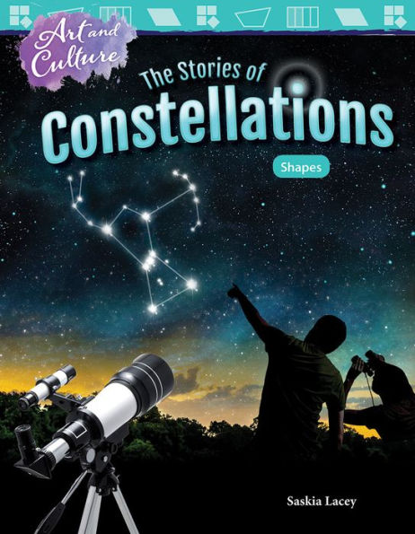 Art and Culture: The Stories of Constellations: Shapes