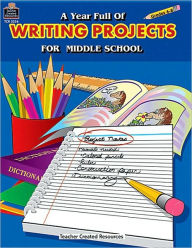 Title: A Year Full of Writing Projects for Middle School, Author: Elizabeth Whitney