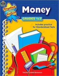 Title: Money, Grades 1-2 (Practice Makes Perfect Series), Author: Teacher Created Resources