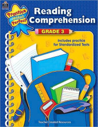 Title: Reading Comprehension, Grade 3 (Practice Makes Perfect Series), Author: Teacher Created Resources