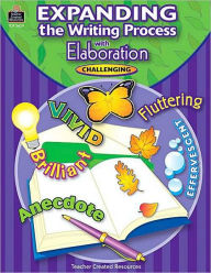 Title: Expanding the Writing Process with Elaboration, Author: Joyce Caskey