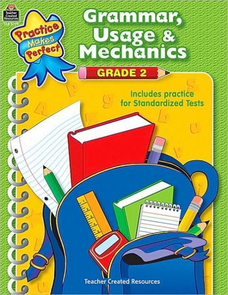 Grammar, Usage and Mechanics: Grade 2 (Practice Makes Perfect Series)