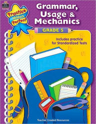 Title: Grammar, Usage, and Mechanics Grade 5 (Practice Makes Perfect Series), Author: Melissa Hart