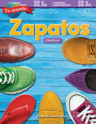 Title: Tu mundo: Zapatos: Clasificar, Author: Dona Herweck Rice
