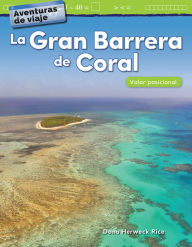 Title: Aventuras de viaje: La Gran Barrera de Coral, Author: Dona Herweck Rice