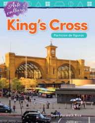 Title: Arte y cultura: King's Cross, Author: Dona Herweck Rice