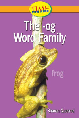 The -og Word Family (TIME FOR KIDS Nonfiction Readers)