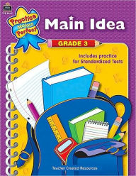 Title: Main Idea Grade 3 (Practice Makes Perfect Series), Author: Melissa Hart