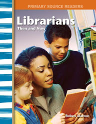 Title: Librarians Then and Now, Author: Roben Alarcon