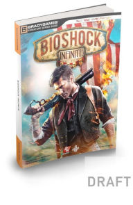 Title: BioShock Infinite Signature Series Guide, Author: BradyGames