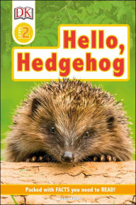 Title: Hello Hedgehog (DK Readers Level 2 Series), Author: Laura Buller