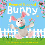 Title: Bounce! Bounce! Bunny, Author: DK