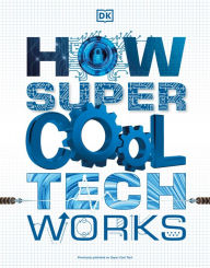 Audio books download ipod free How Super Cool Tech Works  by DK (English literature) 9780744020298