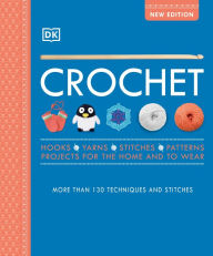 Free ebook downloads google Crochet: Over 130 Techniques and Stitches by DK