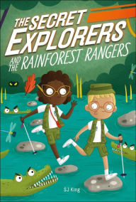 Title: The Secret Explorers and the Rainforest Rangers, Author: SJ King