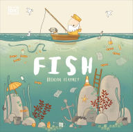 Title: Adventures with Finn and Skip: Fish: A tale about ridding the ocean of plastic pollution, Author: DK