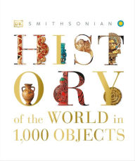 Title: History of the World in 1000 Objects, Author: DK