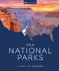 Title: USA National Parks: Lands of Wonder, Author: DK Eyewitness