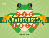 Title: The Rainforest Book, Author: Charlotte Milner