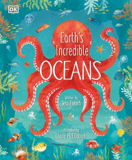 Title: Earth's Incredible Oceans, Author: Jess French