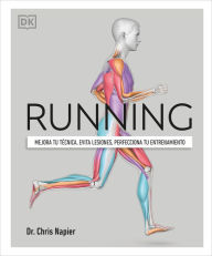 Title: Running (Science of Running): Mejora tu técnica, evita lesiones, perfecciona tu entrenamiento, Author: Chris Napier