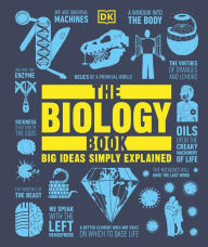 Title: The Biology Book: Big Ideas Simply Explained, Author: DK