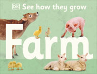Title: See How They Grow: Farm, Author: DK