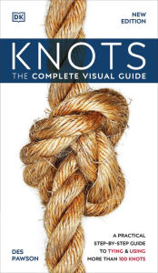 Title: Knots: The Complete Visual Guide, Author: DK