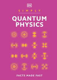 Title: Simply Quantum Physics, Author: DK