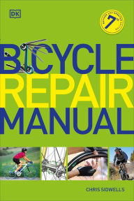 Google ebook store free download Bicycle Repair Manual, Seventh Edition 9780744028515 FB2 by DK English version