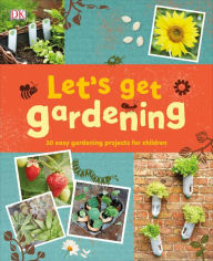 Title: Let's Get Gardening, Author: DK