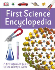 Title: First Science Encyclopedia, Author: DK