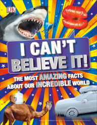 Title: I Can't Believe It!, Author: DK
