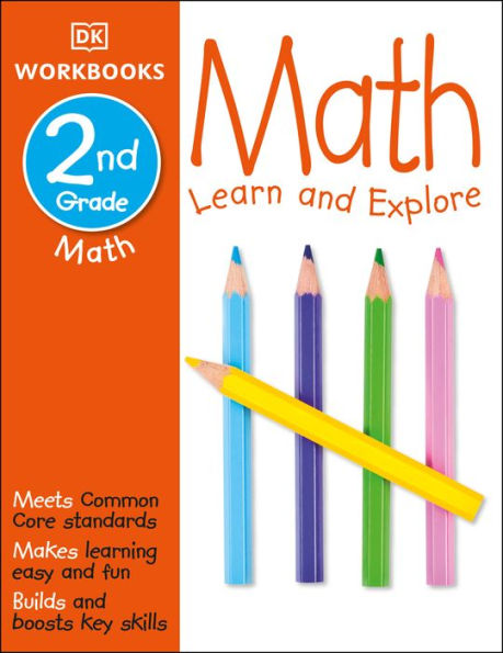 DK Workbooks: Math, Second Grade: Learn and Explore