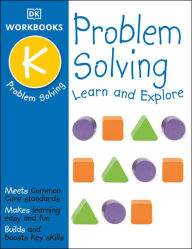 Title: DK Workbooks: Problem Solving, Kindergarten: Learn and Explore, Author: DK