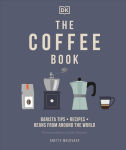 Alternative view 1 of The Coffee Book: Barista tips * recipes * beans from around the world