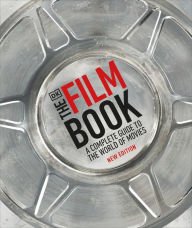 Title: The Film Book, New Edition: A Complete Guide to the World of Movies, Author: Ronald Bergan