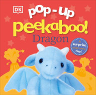 Title: Pop-Up Peekaboo! Dragon: A surprise under every flap!, Author: DK