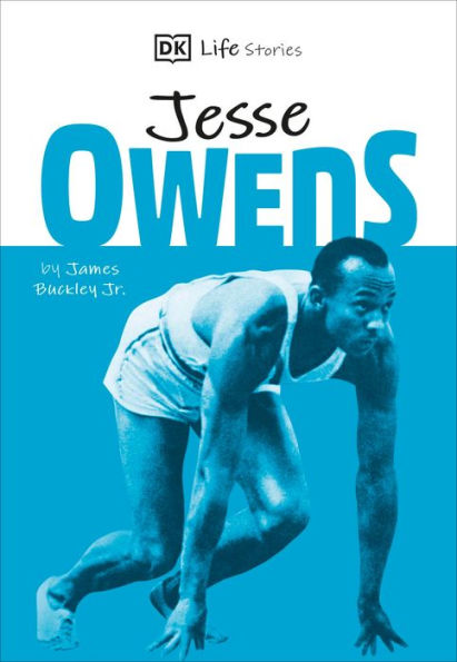 DK Life Stories Jesse Owens: Amazing people who have shaped our world