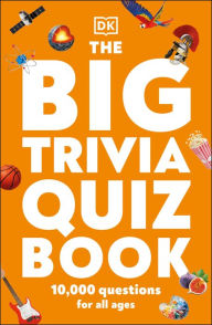 Title: The Big Trivia Quiz Book, Author: DK