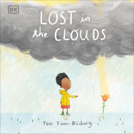 Title: Lost in the Clouds: A gentle story to help children understand death and grief, Author: DK