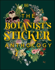 Title: The Botanist's Sticker Anthology: With More Than 1,000 Vintage Stickers, Author: DK