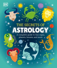 Title: The Secrets of Astrology, Author: DK