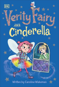 Title: Verity Fairy and Cinderella, Author: Caroline Wakeman