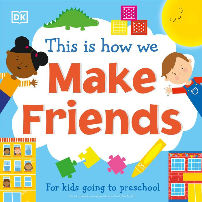 This Is How We Make Friends: For kids going to preschool