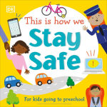 Alternative view 1 of This Is How We Stay Safe: For kids going to preschool
