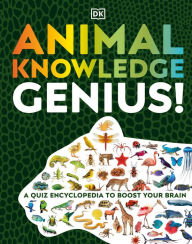 Free downloading of ebooks in pdf format Animal Knowledge Genius: A Quiz Encyclopedia to Boost Your Brain English version 9780744039597
