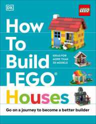 Free downloads for kindle books online How to Build LEGO Houses: Go on a Journey to Become a Better Builder by  9780744039672 in English