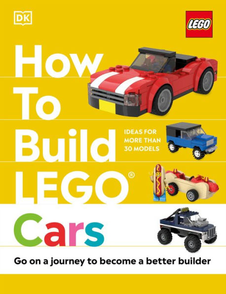 How to Build LEGO Cars: Go on a Journey Become Better Builder