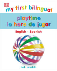 Title: My First Bilingual Playtime, Author: DK